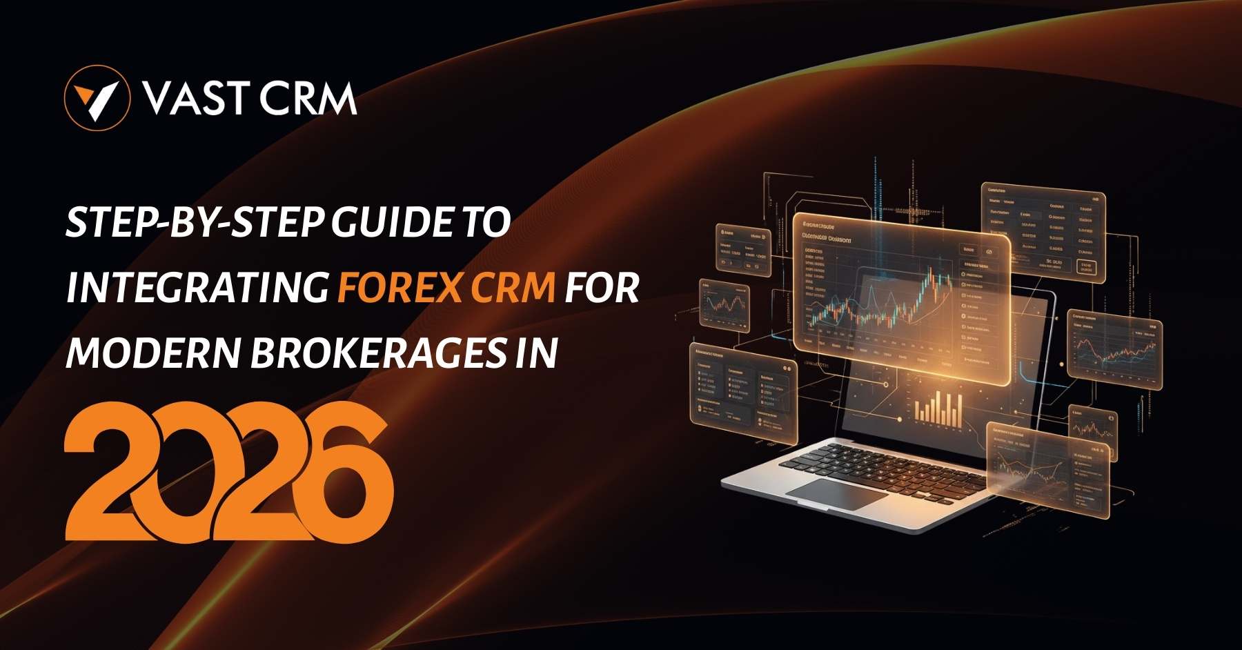 Complete Guide to Integrating Forex CRM in 2026