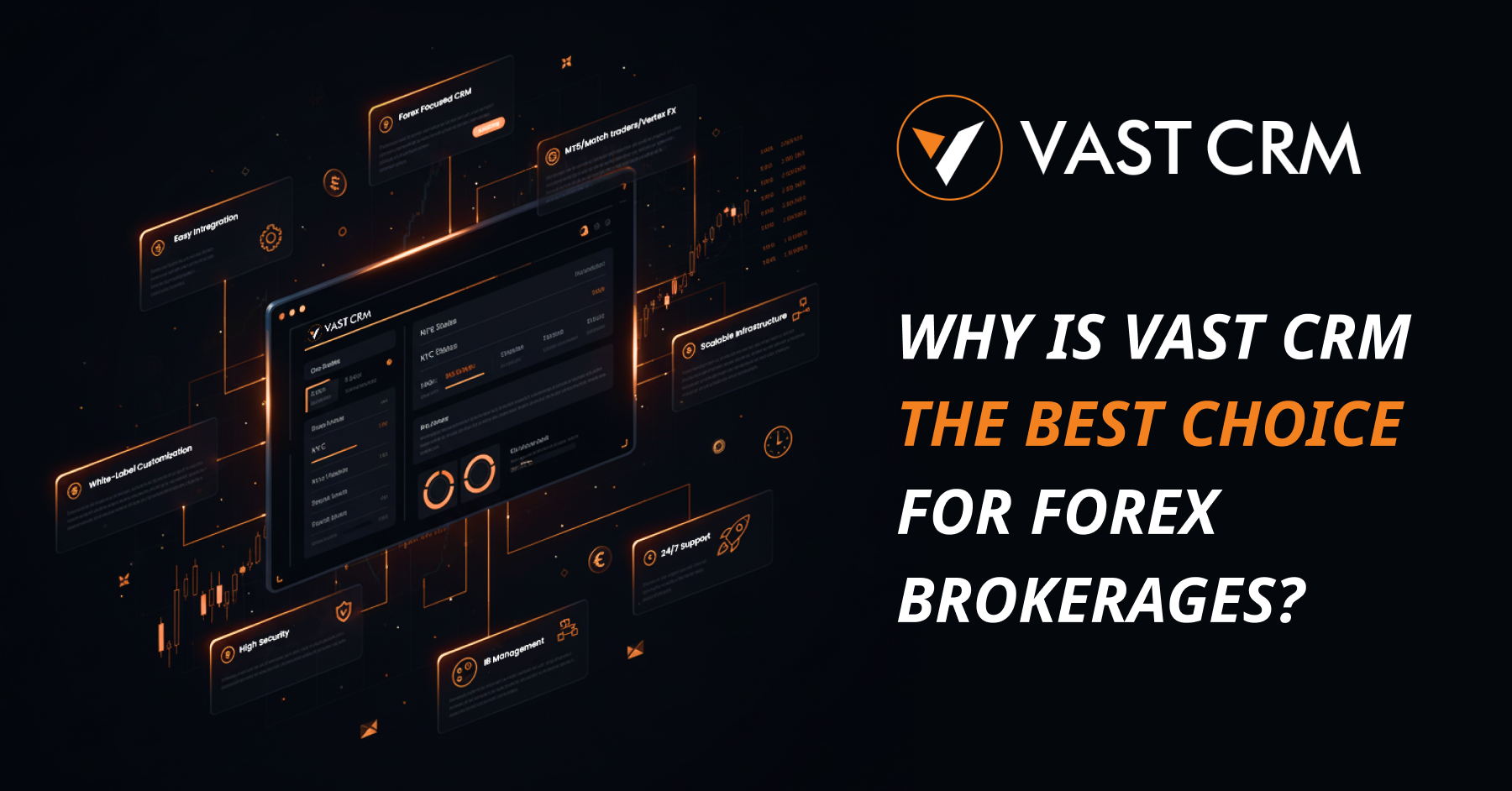 VAST CRM: Best Forex CRM Software Solution for Forex Brokerages
