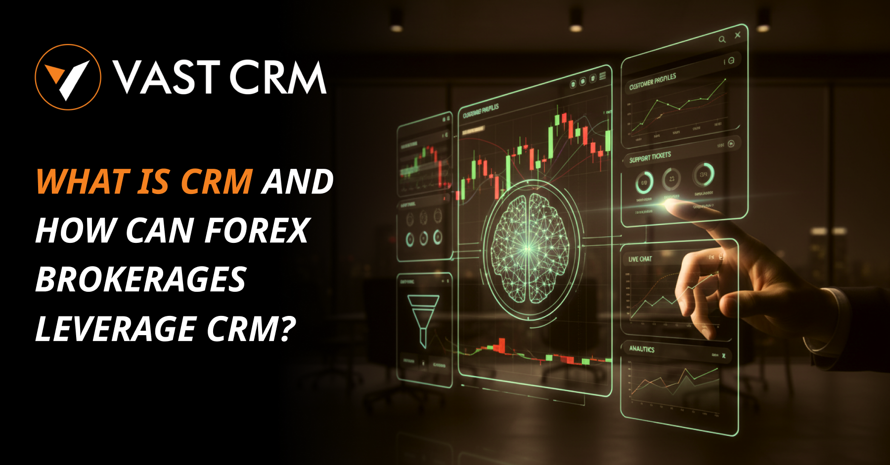 What is CRM and How can Forex CRM Brokerage Leverage CRM?